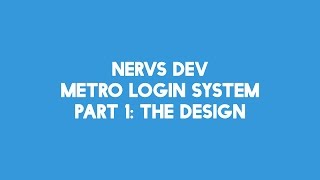 Metro Login System: Part 1 The Design (Nervs Dev) screenshot 5