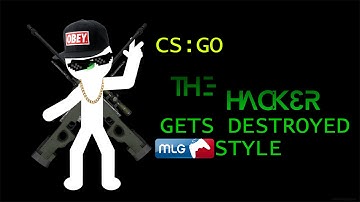 CS:GO Hacker Gets REKT MLG Style