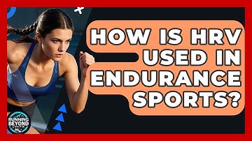 How Is HRV Used In Endurance Sports? - Running Beyond Limits