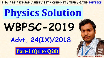 PART-1 (Q1-Q20)_Physics Solution_2019_WBPSC advt.24(ix)/2018