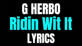 G Herbo - Ridin Wit It (Lyrics)
