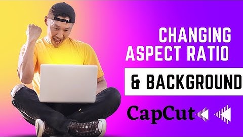 How to Change Aspect Ratio & Background | CapCut Editing Course | CapCut Tips & Tricks | CapCut Edit