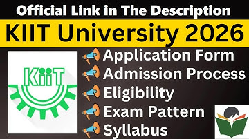 KIIT University Admission 2026 Complete Details, Application Form, Dates, Eligibility, Pattern