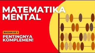 VIDEO EDUKASI MATEMATIKA MENTAL - PENJUMLAHAN DAN PENGURANGAN BAG. 2 : KOMPLEMEN