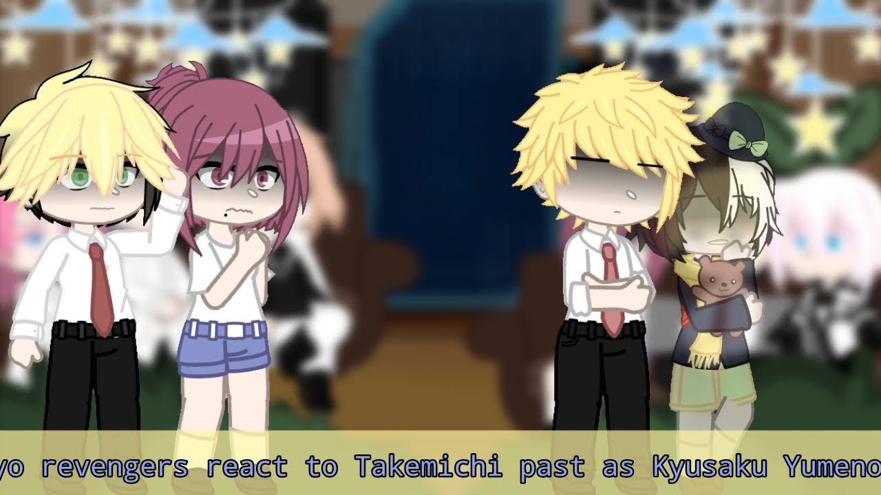 Tokyo revengers react to Takemichi as Kyusaku Yumeno / 1\1 / short