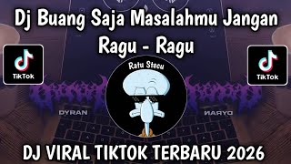 DJ THROW AWAY YOUR PROBLEMS DON'T HESITATE FOLLOW ME VIRAL LATEST TIKTOK 2026
