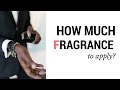 Available on Patreon https://www.patreon.com/kevinrsamuels How Much Fragrance Should I Apply