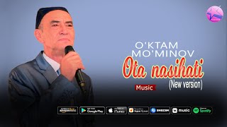 O'ktam Mo'minov - Ota nasihati | Ўктам Мўминов - Ота насиҳати (new version) (AUDIO)