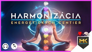 Meditácia Harmonizácia Energetických centier UKÁŽKA