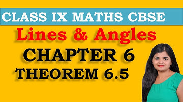 Class 9 Theorem 6.5 Lines & Angles NCERT Maths