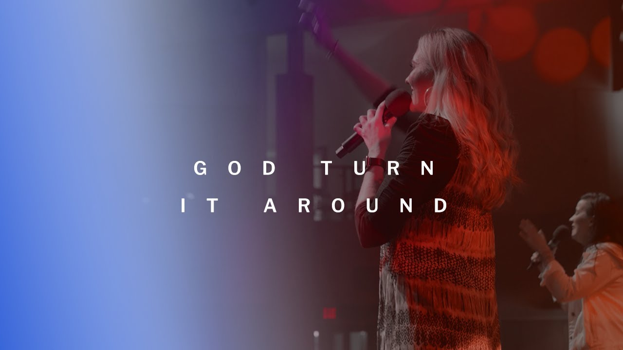 God Turn It Around with Lyrics | Ginghamsburg Worship Team | Jamie Schmidt