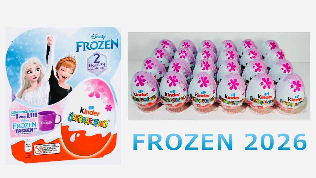 FROZEN 2026 NEW Kinder Surprise Unboxing. Новые Киндеры ХОЛОДНОЕ СЕРДЦЕ 2026. NEU Eiskönigin Ü-Ei 26