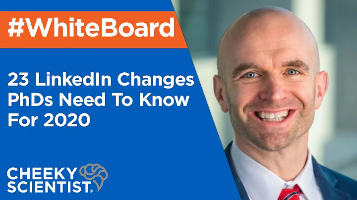 23 LinkedIn Changes PhDs Need To Know For 2020 #WHITEBOARD