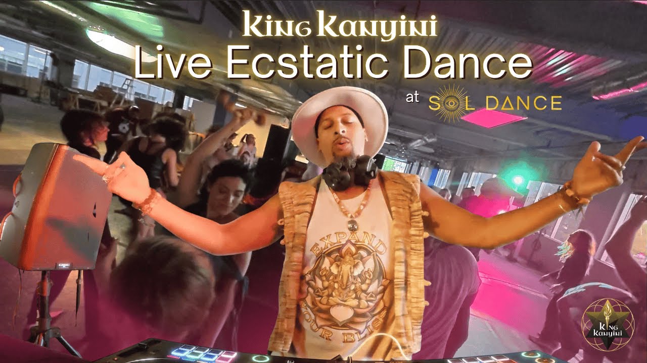 Elevate Your Spirit W/ Ecstatic Dance - King Kanyini @ Sol Dance [Downtempo, AfroHouse, Ethnic]