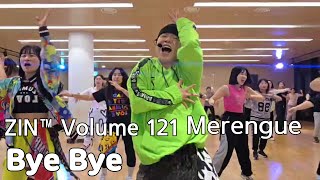 Bye Bye  Merengue  Zin Volume 121  Zumba  Dance Fitness