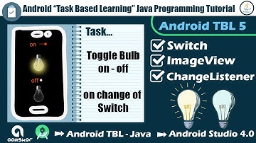 Android TBL Java Task 5 | Toggle Bulb on off ImageView on change Switch | Android App Development
