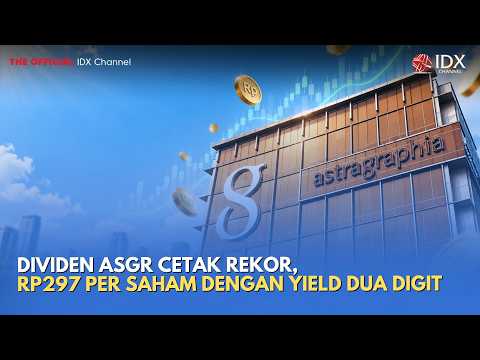Dividen ASGR Cetak Rekor, Rp297 per Saham dengan Yield Dua Digit | MILENOMICS