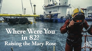 Raising the Mary Rose #WhereWereYouIn82?