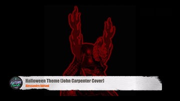 Alessandro Adriani - Halloween Theme (John Carpenter Cover)