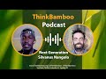 Next generation  silvanus from namibia at the thinkbamboo podcast   