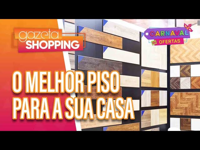 O melhor piso para sua casa  I Mediatto Design I Gazeta Shopping I #carnavaldeofertas