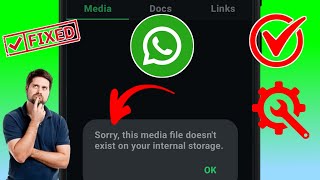 Sorry this media file doesn't exists on your internal storage | WhatsApp Fix screenshot 5