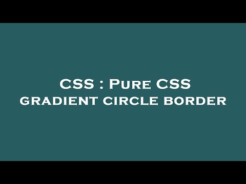 CSS : Pure CSS gradient circle border