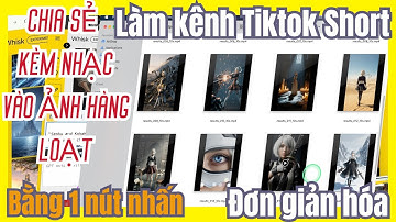 🔥 Công cụ AI tạo ảnh kèm nhạc làm video short tiktok tự động với 1 nút nhấn cực nhanh đơn giản #labs