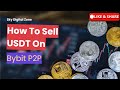 HOW TO SELL USDT ON BYBIT P2P