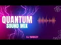 QUANTUM SOUND MIX 2023 | OCTOBER 23 | DJ BREEZY