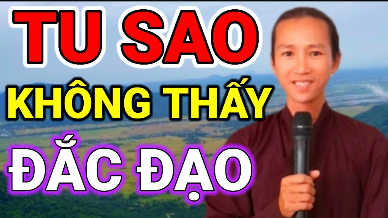 TU SAO KHÔNG THẤY ĐĂC ĐẠO ,@phatgiaohoahaosieumong