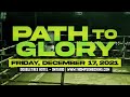Path To Glory Dec 17, 2021