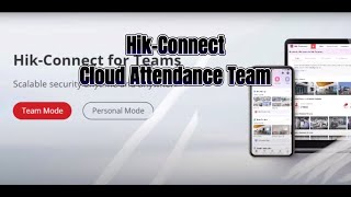 Hik Vision: Hik -Connect Cloud Attendance Team w Hik Vision MinMoe Access Control by use Hik Cloud screenshot 4