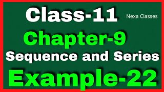 Example22 Chapter 9 Class 11 Math ||Example22 Class11 Ch9 NCERT Math ||Chapter 9 Example22  Class11