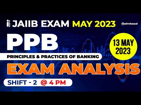 JAIIB PPB Exam Analysis 2023 | 13 May 2023 (Shift - 2) | JAIIB Exam Analysis 2023