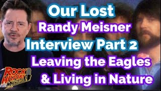 Randy Meisner Talks About His Need To Leave The Eagles