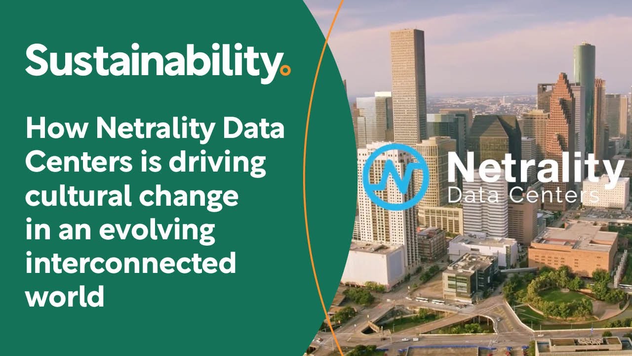HOW NETRALITY DATA CENTERS IS DRIVING CULTURAL CHANGE IN AN EVOLVING INTERCONNECTED WORLD