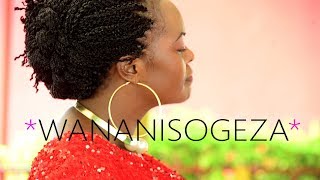 Sarah Magesa - Wananisogeza  Video