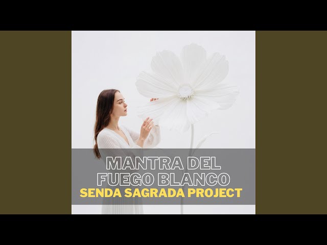 MANTRA DEL FUEGO BLANCO