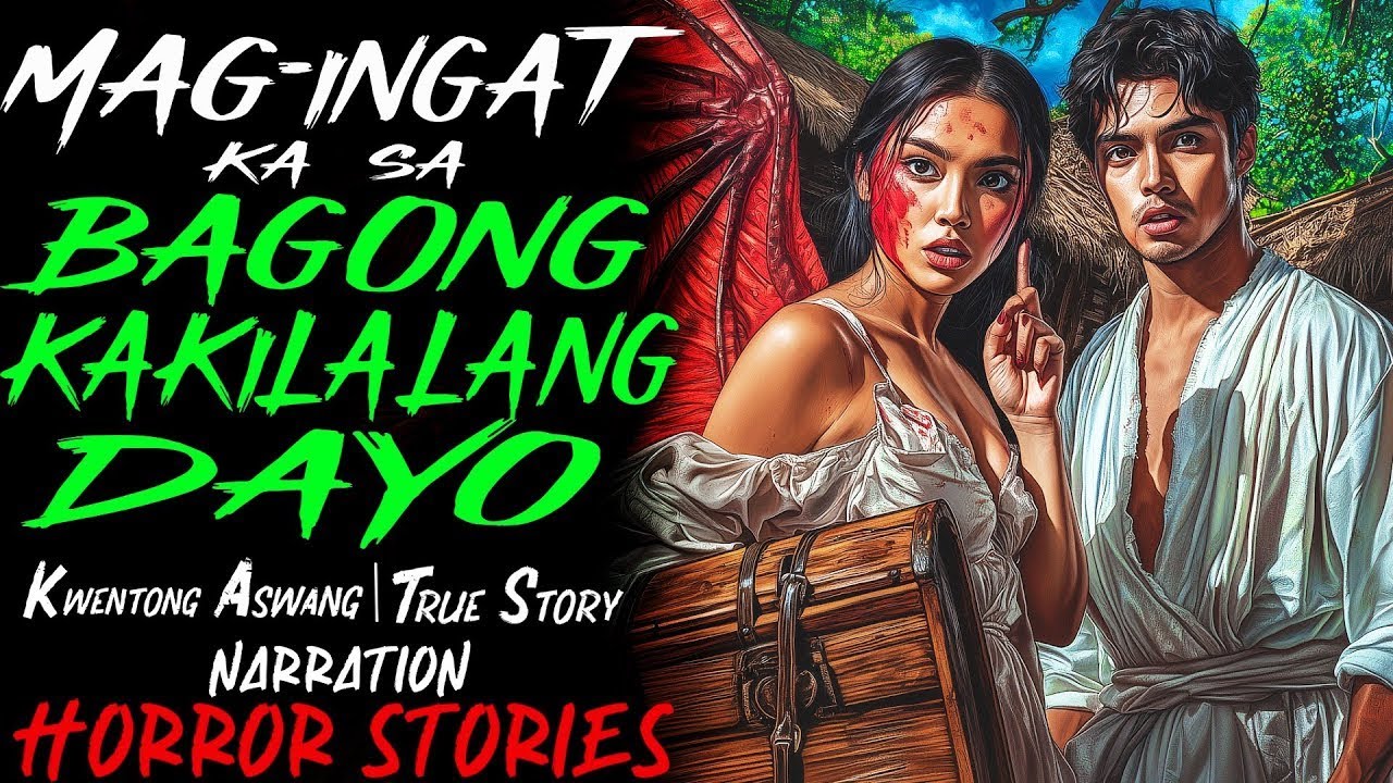 MAGINGAT KA SA BAGONG KAKILALANG DAYO   Kwentong Aswang   True Story