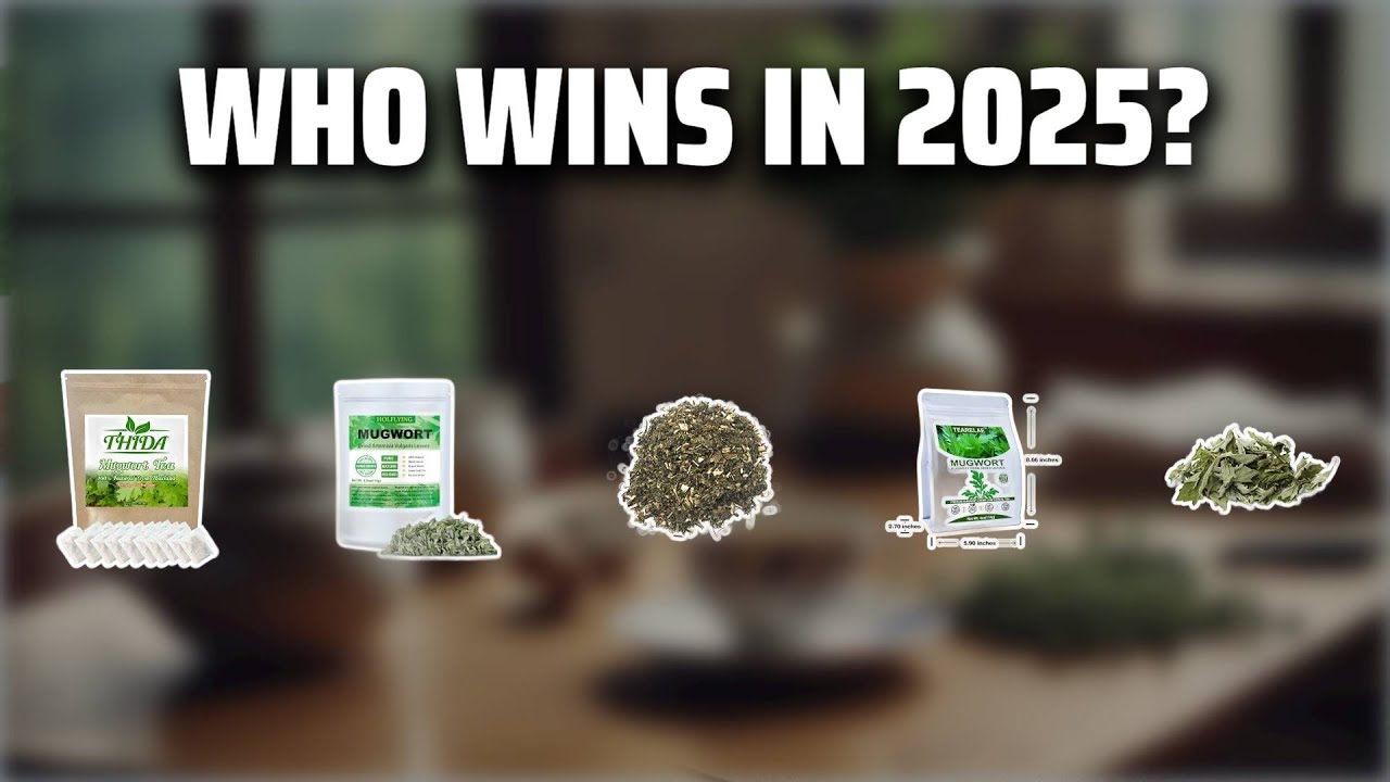 The Top 5 Best Mugwort Tea in 2025 - Must Watch Before Buying!