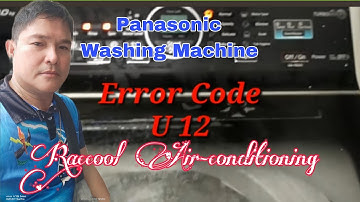 How to solve the Error Code U 12 Panasonic Top Load Washing Machine|Raccool Air-conditioning
