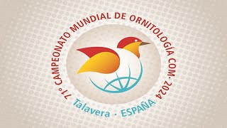 CONCURSOS &amp; EXPOSICIONES - 71º CAMPEONATO MUNDIAL DE ORNITOLOGIA (ESPAÑA 2024)