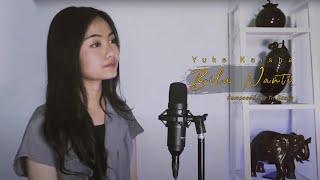 Bila Nanti - Nabila Maharani (Cover by Yuke Keisha)