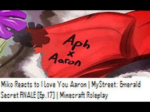Miko Reacts: "I Love You Aaron  MyStreet: Emerald Secret 