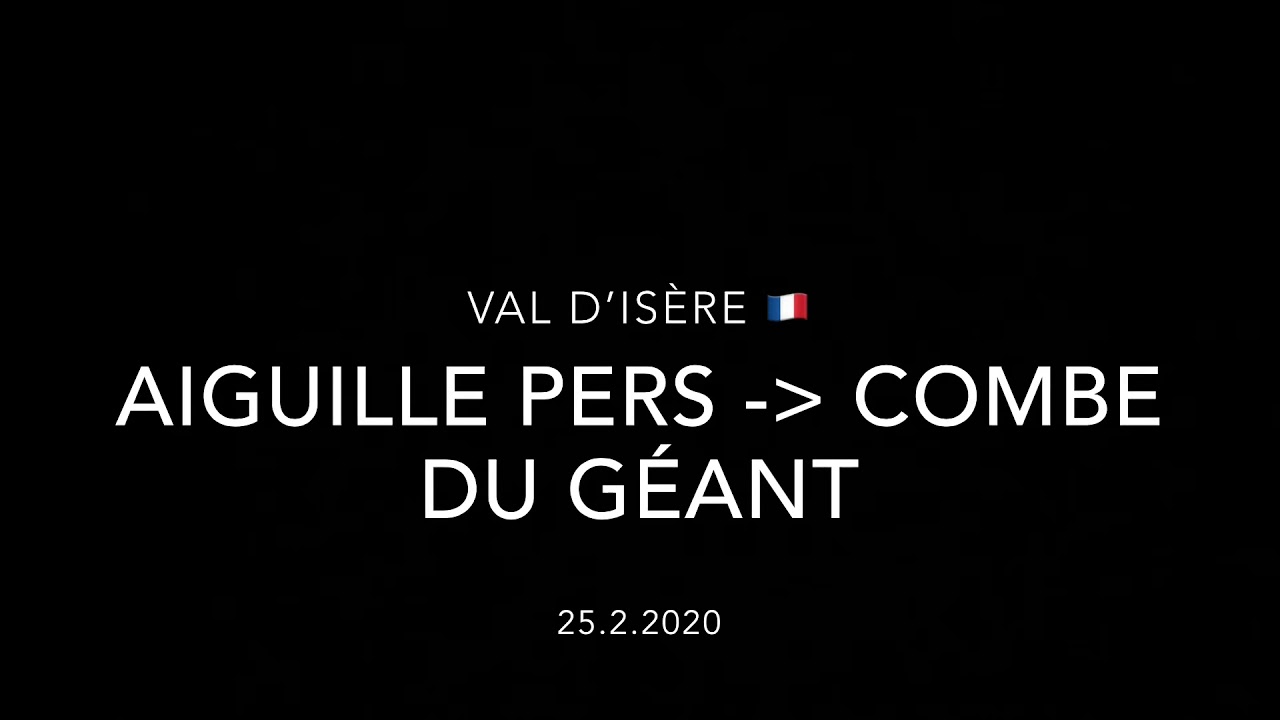 Val d’Isère Aiguille Pers to Combe du Géant 25.2.2020