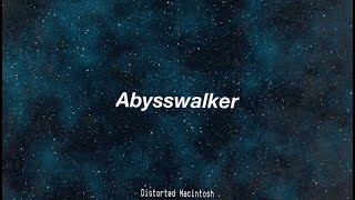 Abysswalker - Distorted Macintosh