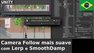 🇧🇷 Unity 2D: Como fazer a câmera do jogador seguir de forma mais suave com Lerp e SmoothDamp