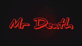 The Mr Death intro