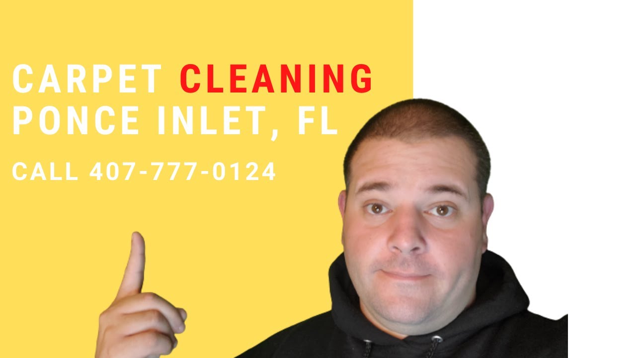 Carpet Cleaning Ponce Inlet, Fl (407)777-0124